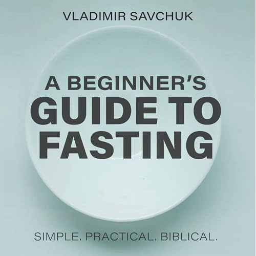 A Beginner's Guide to Fasting Audiobook By Vladimir Savchuk cover art