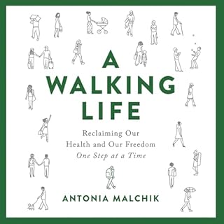 A Walking Life Audiobook By Antonia Malchik cover art