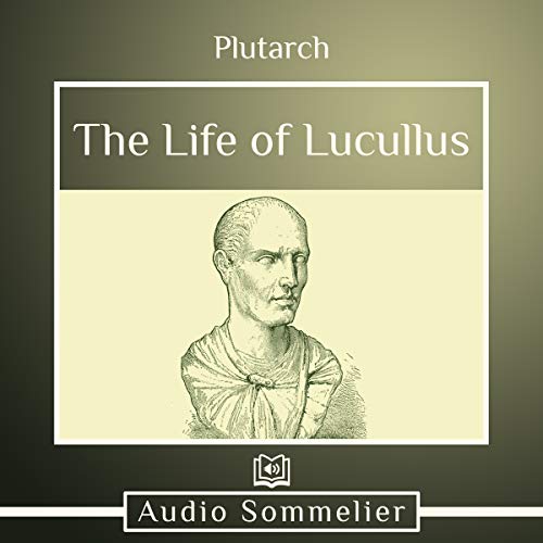 The Life of Lucullus Audiobook By Bernadotte Perrin - translator, Plutarch cover art