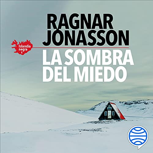 La sombra del miedo Audiolibro Por Ragnar Jónasson, Kristinn R. Ólafsson - traductora, Alda Ólafsson &Aa