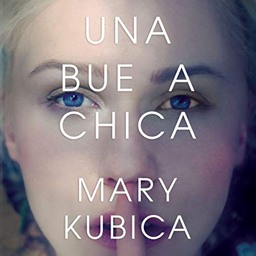 Una buena chica [The Good Girl] Audiolivro Por Mary Kubica capa