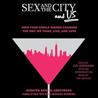 Sex and the City and Us Audiobook By Jennifer Keishin Armstrong cover art