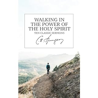 Walking in the Power of the Holy Spirit Audiobook By Charles Spurgeon, C. H. Spurgeon cover art