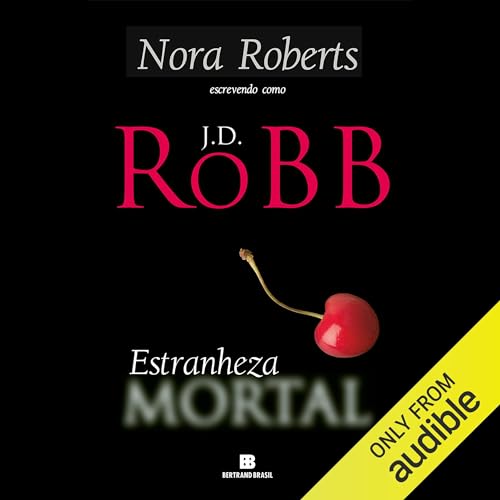 Estranheza mortal Audiolivro Por J. D. Robb capa