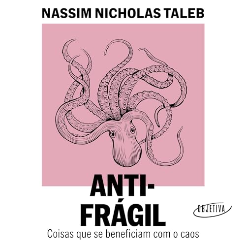 Antifrágil (Nova edição) Audiolivro Por Nassim Nicholas Taleb, Renato Marques - tradutor capa