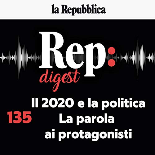 Il 2020 e la politica. La parola ai protagonisti Audiobook By Massimo Giannini, Francesco Merlo, Claudio Tito, Giovanna Casad