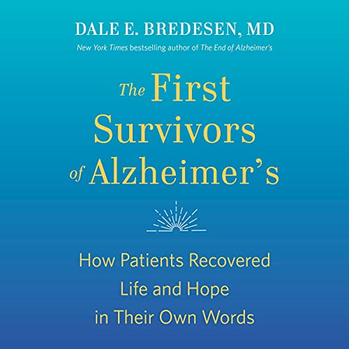 The First Survivors of Alzheimer's Audiolivro Por Dale Bredesen capa