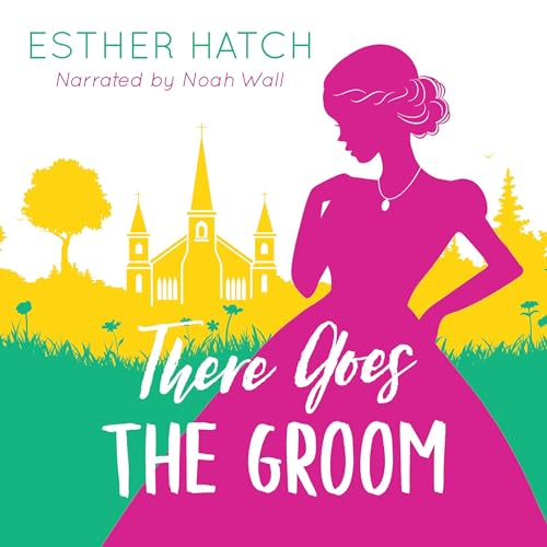 There Goes the Groom Audiolivro Por Esther Hatch capa