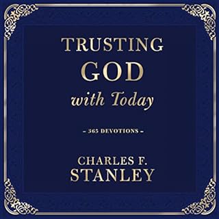 Trusting God with Today Audiobook By Charles F. Stanley cover art