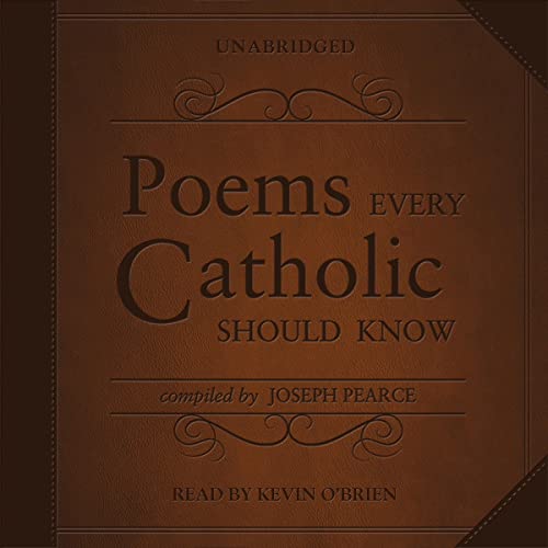 Poems Every Catholic Should Know Audiolibro Por Joseph Pearce arte de portada