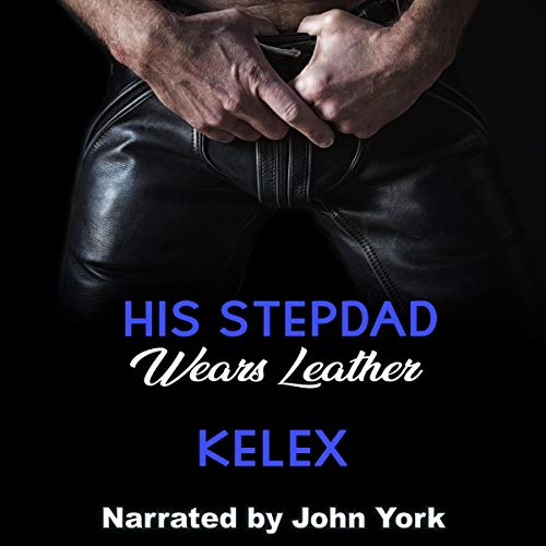 His Stepdad Wears Leather Audiolibro Por Kelex arte de portada