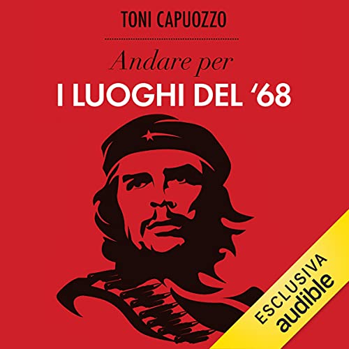 Andare per i luoghi del '68 Audiolivro Por Toni Capuozzo capa