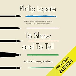 To Show and to Tell Audiobook By Phillip Lopate cover art