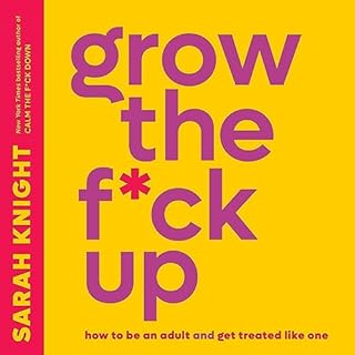 Grow the F*ck Up Audiolibro Por Sarah Knight arte de portada