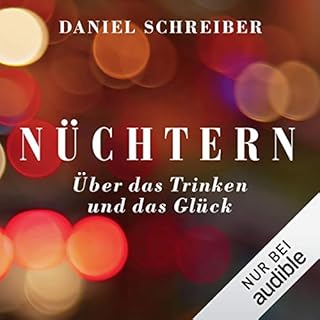 Nüchtern: Über das Trinken und das Glück Titelbild