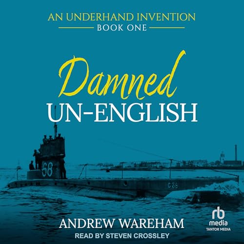 Damned Un-English Audiobook By Andrew Wareham cover art