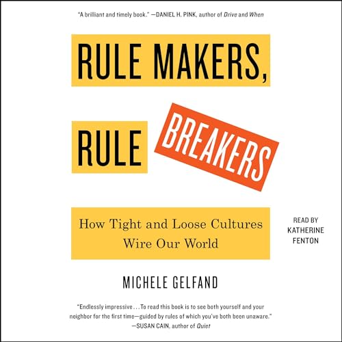 Rule Makers, Rule Breakers Audiobook By Michele Gelfand cover art