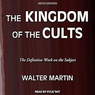 The Kingdom of the Cults (Sixth Edition) Audiolibro Por Walter Martin arte de portada