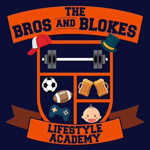 The Bros and Blokes Lifestyle Academy Podcast Por James Rose and Kalan Smith arte de portada