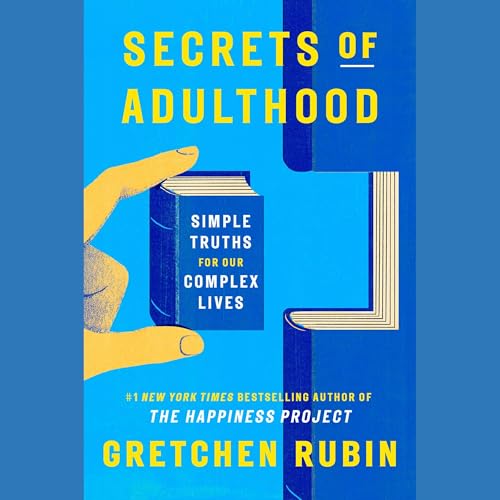 Secrets of Adulthood Audiobook By Gretchen Rubin cover art