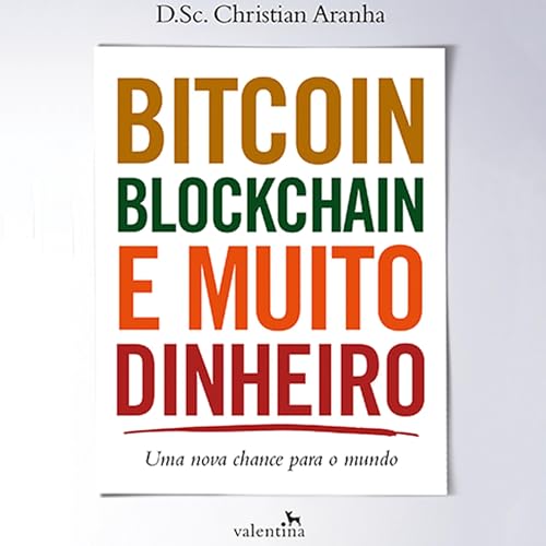 Bitcoin, Blockchain e muito dinheiro cover art