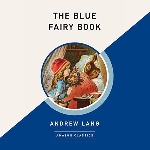 Page de couverture de The Blue Fairy Book (AmazonClassics Edition)