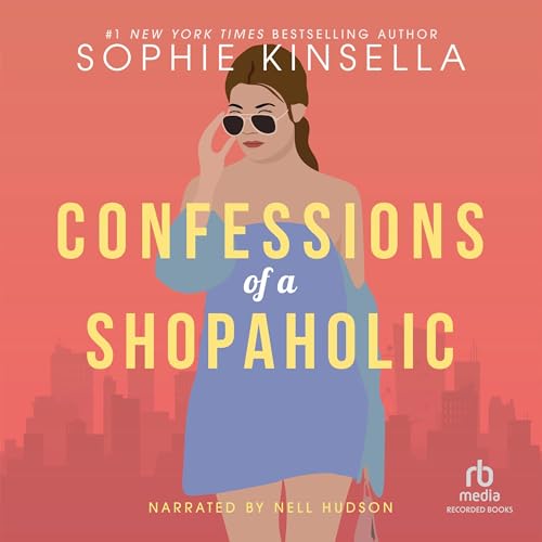 Confessions of a Shopaholic Audiobook By Sophie Kinsella cover art