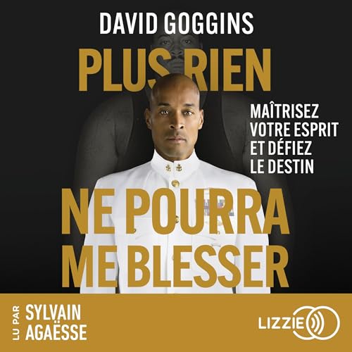 Plus rien ne pourra me blesser - Maîtrisez votre esprit et défiez le destin cover art