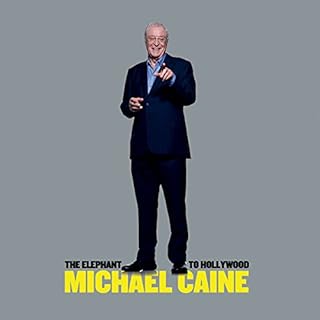 The Elephant to Hollywood Audiobook By Michael Caine cover art