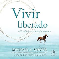 Vivir liberado [Living Untethered] cover art