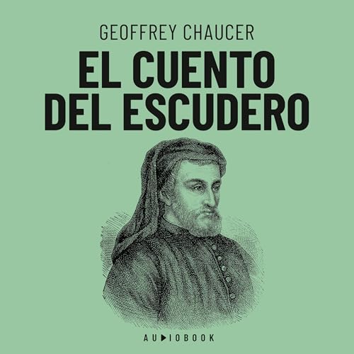 El cuento del escudero Audiobook By Geoffrey Chaucer cover art