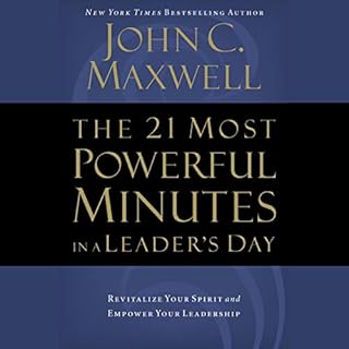 The 21 Most Powerful Minutes in a Leader's Day Audiobook By John C. Maxwell cover art