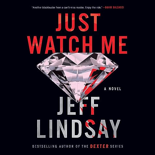 Just Watch Me Audiobook By Jeff Lindsay cover art