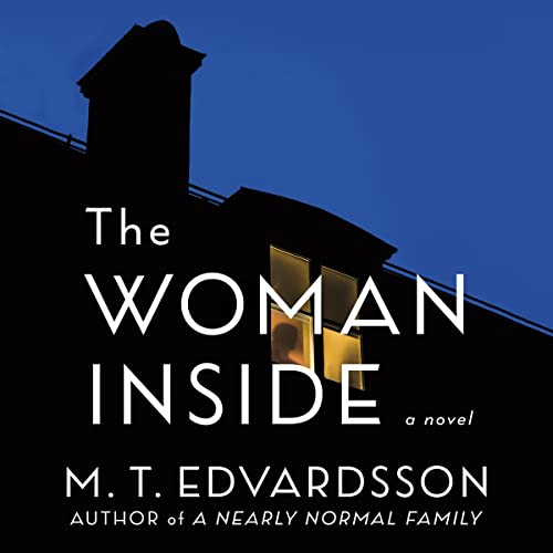 The Woman Inside Audiolibro Por M. T. Edvardsson arte de portada