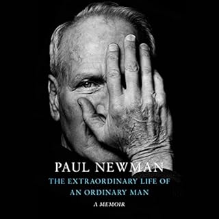 The Extraordinary Life of an Ordinary Man Audiobook By Paul Newman, David Rosenthal - editor, Melissa Newman - foreword, Clea