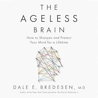 The Ageless Brain Audiolibro Por Dale E. Bredesen MD arte de portada