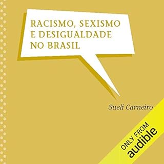 Racismo, Sexismo e Desigualdade no Brasil Audiobook By Sueli Carneiro cover art