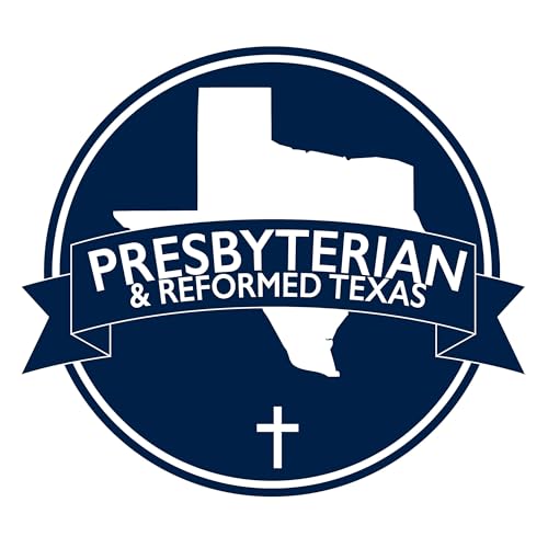 Presbyterian and Reformed Texas Podcast Por Eric T. Wallace arte de portada