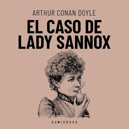 El caso de Lady Sannox cover art