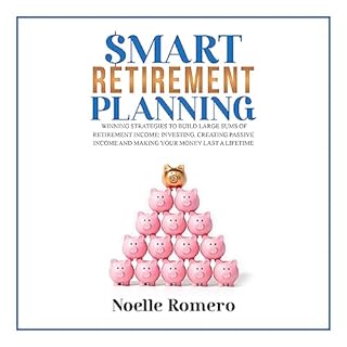 Smart Retirement Planning Audiobook By Noelle Romero cover art