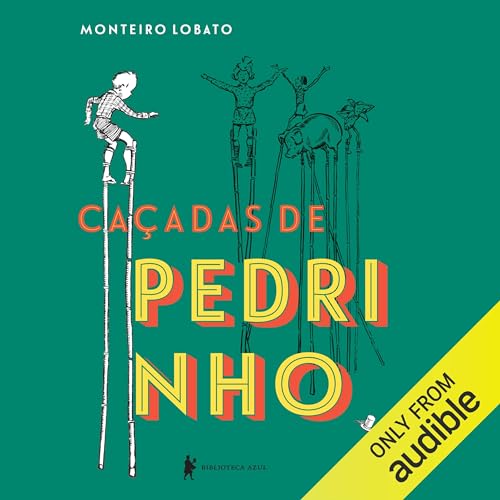 Caçadas de Pedrinho Audiobook By Monteiro Lobato cover art