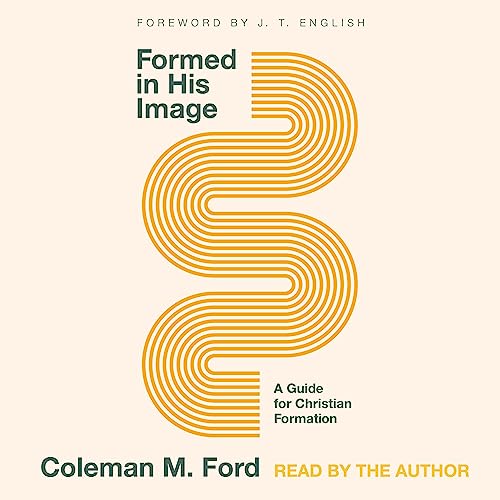 Formed in His Image Audiobook By Coleman M. Ford cover art