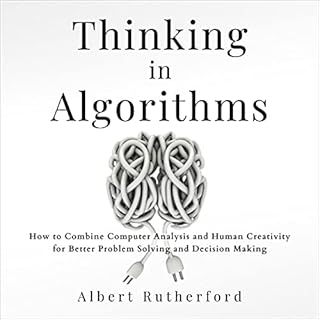 Thinking in Algorithms Audiobook By Albert Rutherford cover art