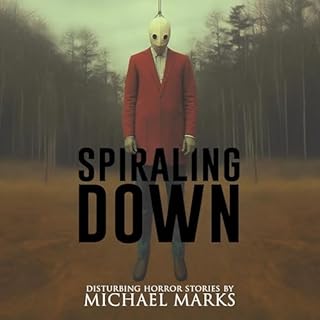 Spiraling Down Audiobook By Michael Marks cover art