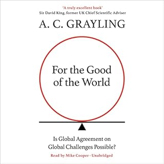 For the Good of the World Audiolibro Por A. C. Grayling arte de portada