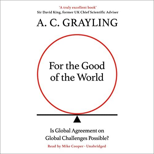 For the Good of the World Audiolibro Por A. C. Grayling arte de portada