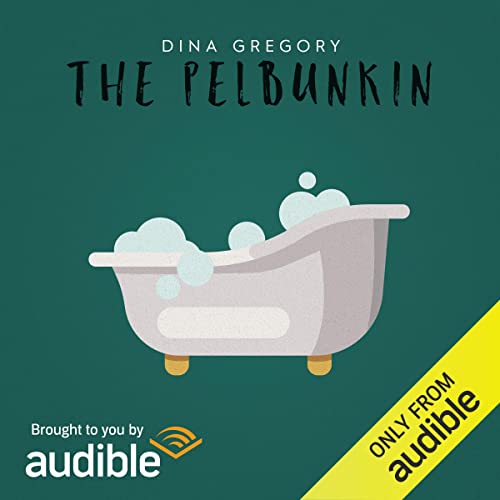 The Pelbunkin Audiobook By Dina Gregory cover art