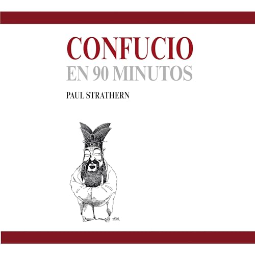 Couverture de Confucio en 90 minutos (acento castellano) [Confucius in 90 minutes (Castilian Accent)]