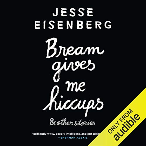 Bream Gives Me Hiccups Audiolibro Por Jesse Eisenberg arte de portada