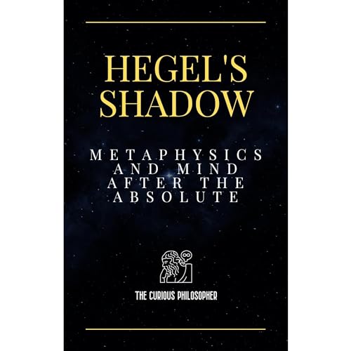 Hegel's Shadow Audiolibro Por The Curious Philosopher arte de portada